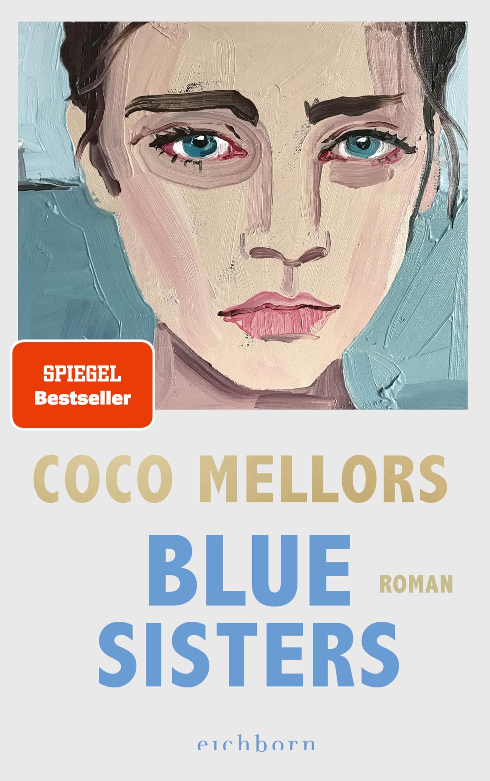 Blue Sisters: Roman. Limitierte Erstauflage mit hochwertigem Farbschnitt