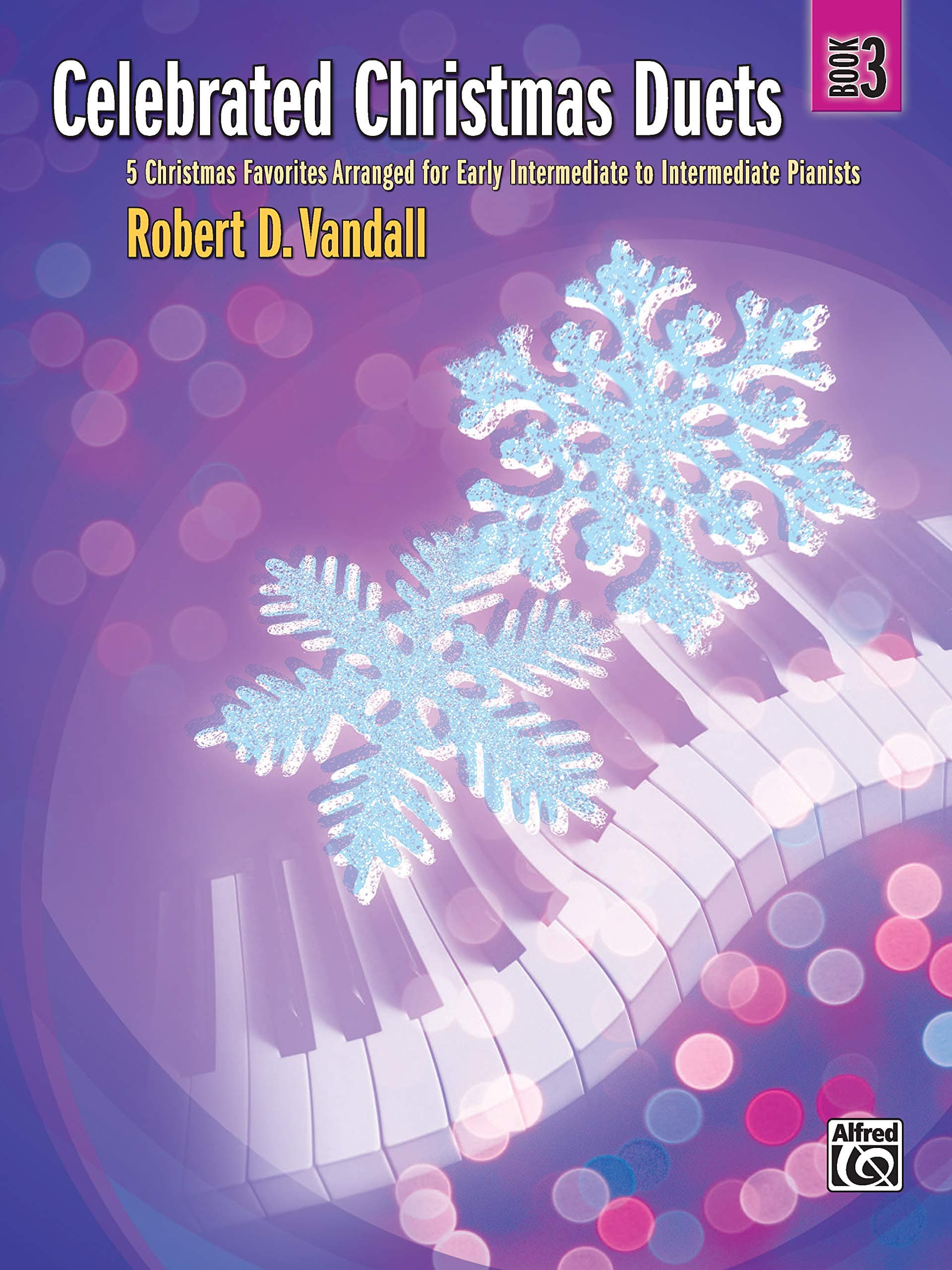 Celebrated Christmas Duets, Bk 3: 5 Christmas Favorites Arranged for Early Intermediate to Intermediate Pianists (Volume 3)