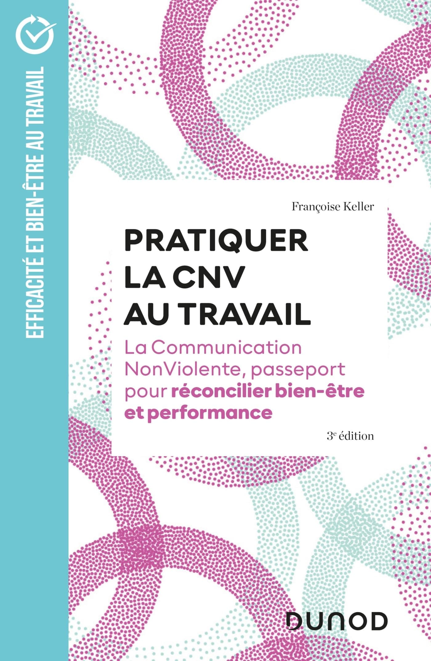 PRATIQUER LA CNV AU TRAVAIL 3E ÉD.