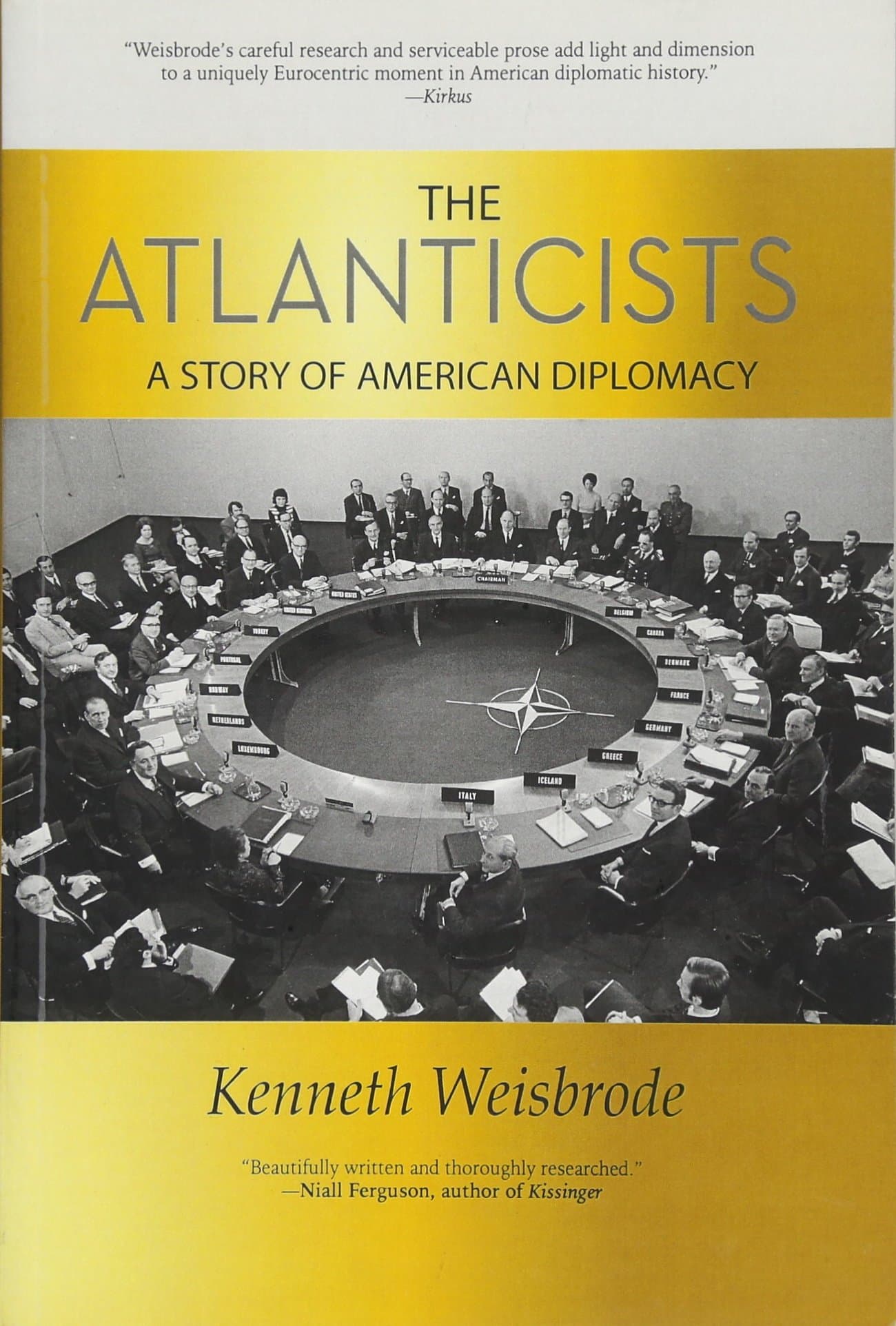 The Atlanticists: A Story of American Diplomacy