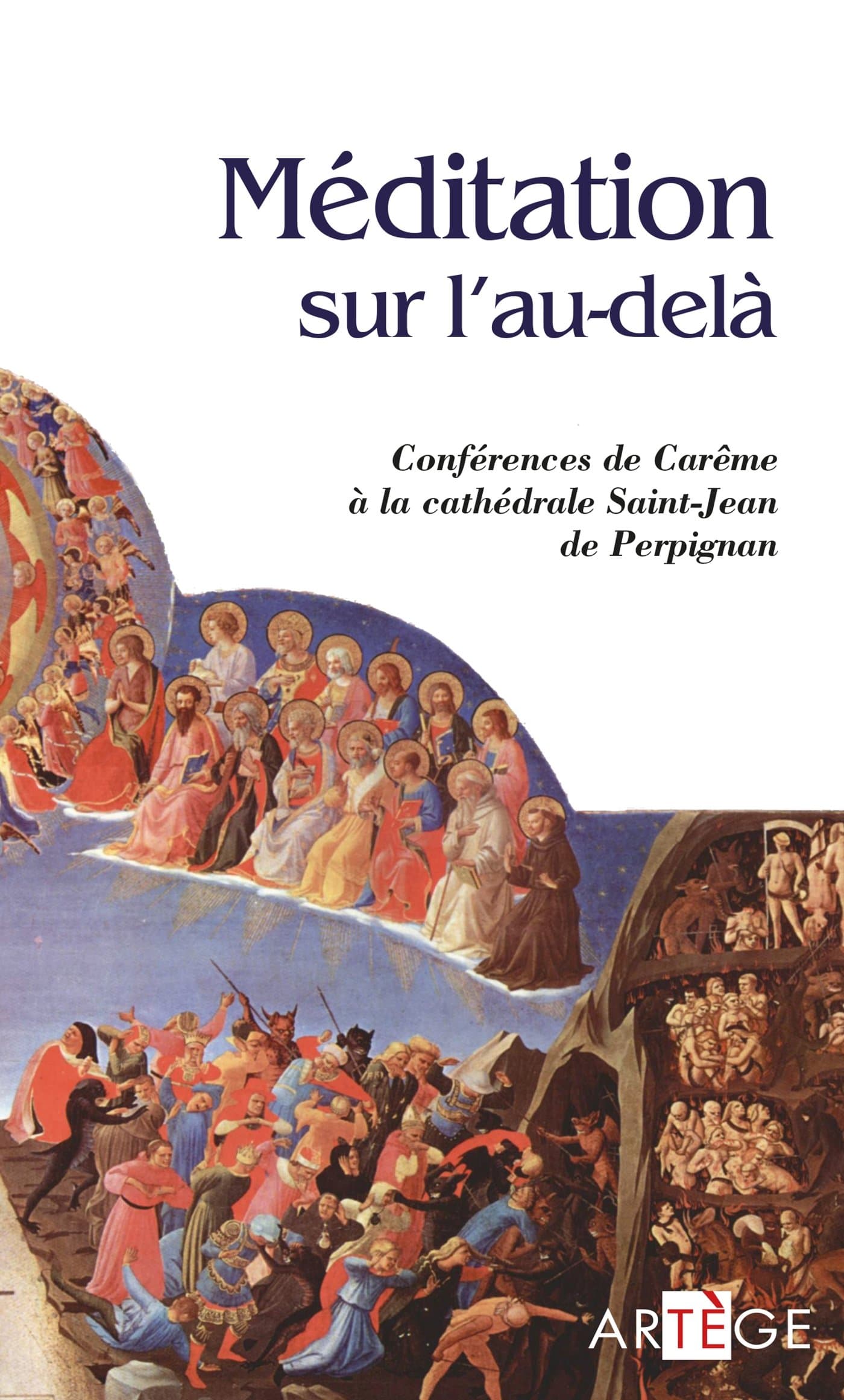Méditation sur l'au-delà: Conférences de Carême à la cathédrale Saint-Jean de Perpignan
