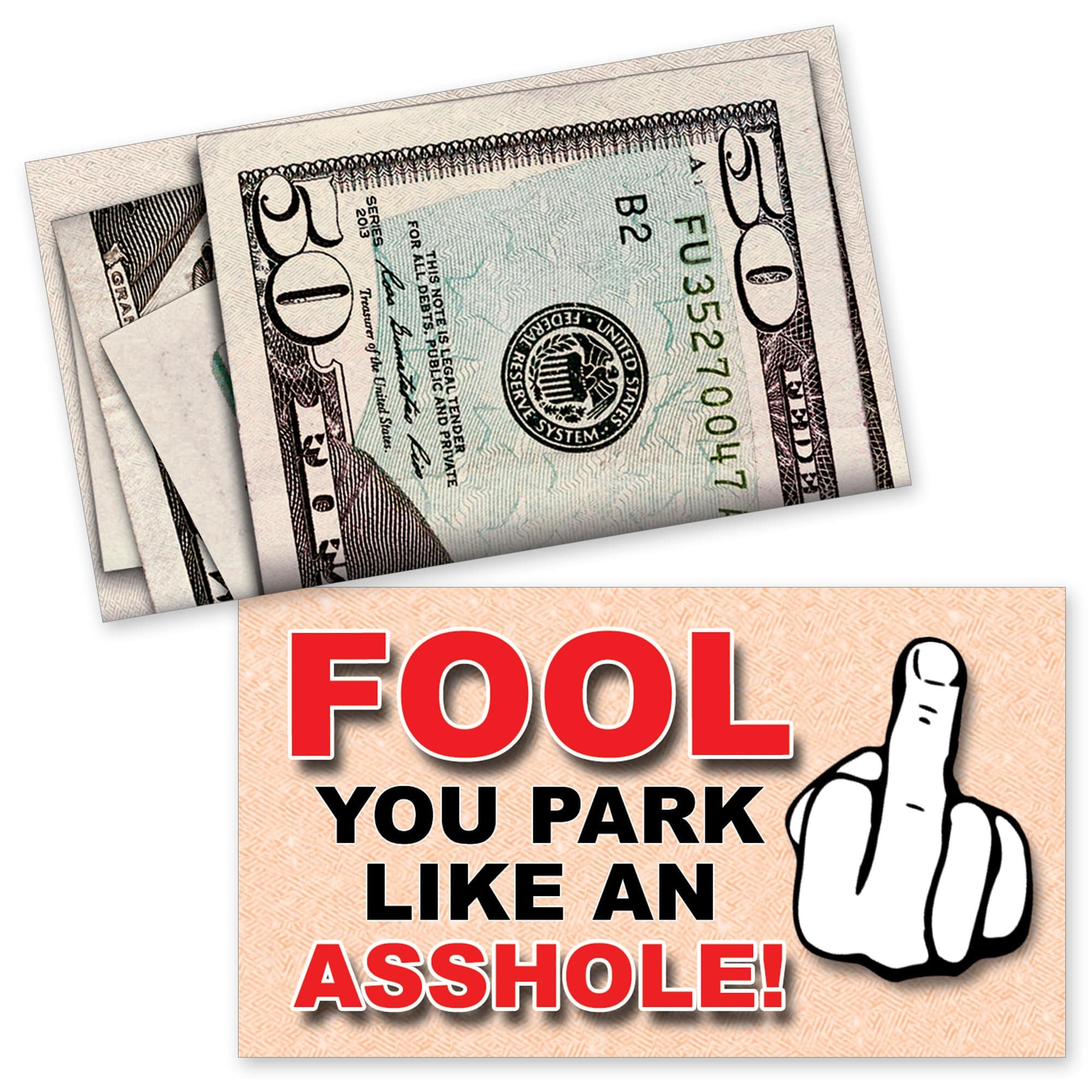 Design Doggie You Park Like An A-hole Bad Parking Prank Cards Look Like Real Money - 50 qty - leave them under Vehicle Wipers of Horrible A-Hole Drivers!