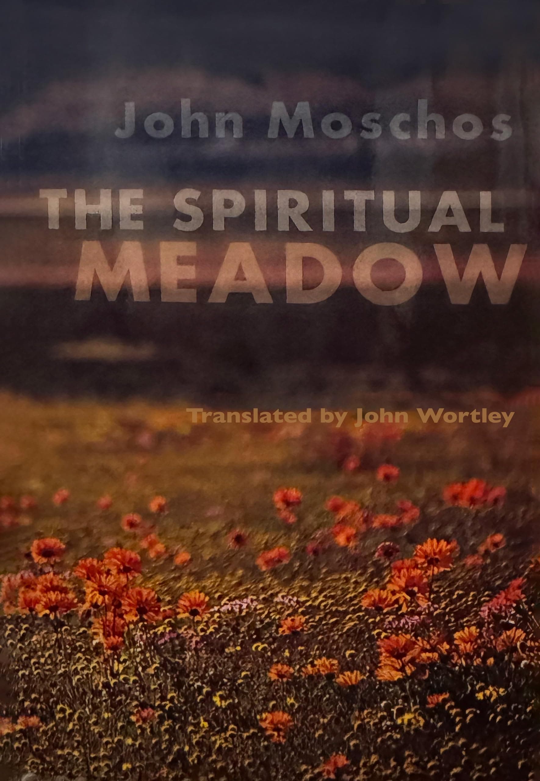 The Spiritual Meadow: By John Moschos Volume 139