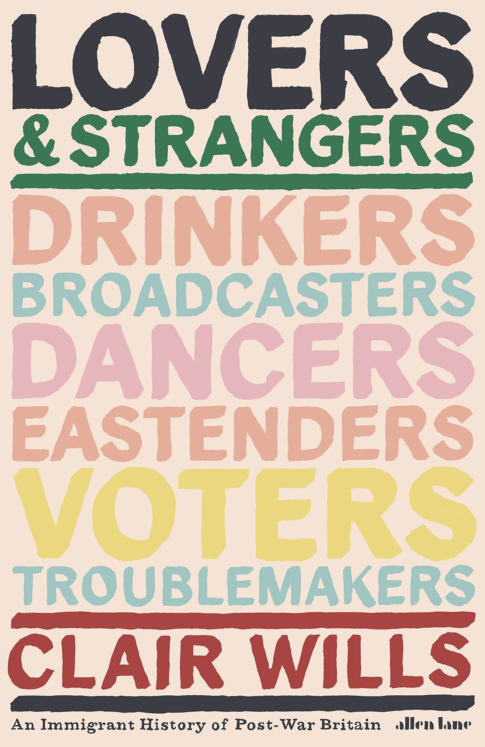 Lovers and Strangers: An Immigrant History of Post-War Britain