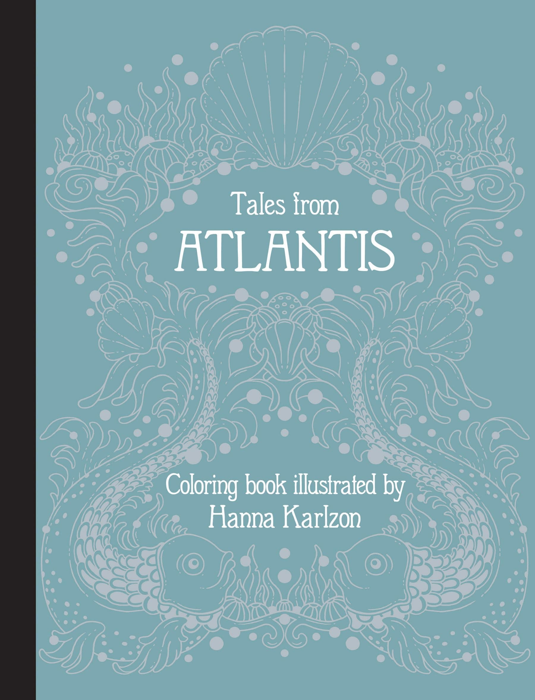 Tales from Atlantis: Hardcover adult coloring book featuring thick, high-quality paper