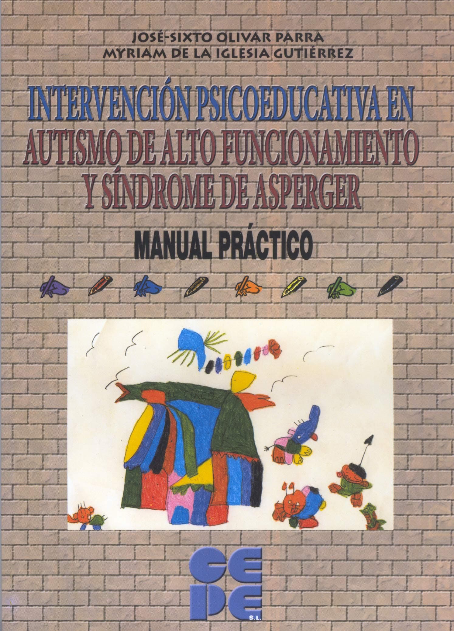 INTERVENCION PSICOEDUCATIVA EN AUTISMO DE ALTO FUNCIONAMIENTO Y SINDROME DE ASPERGER