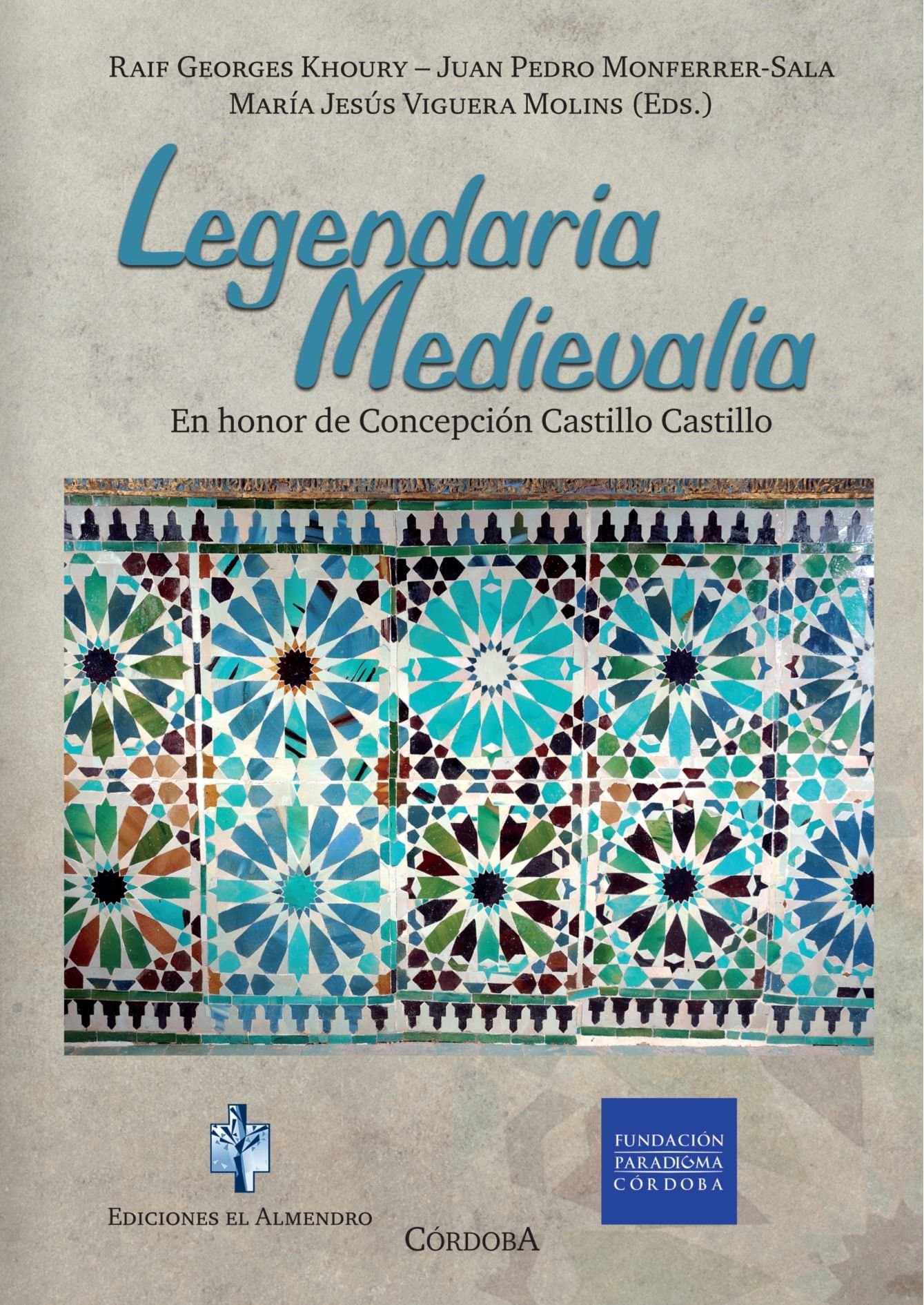 Legendaria Medievalia: En Honor de Concepciaon Castillo Castillo