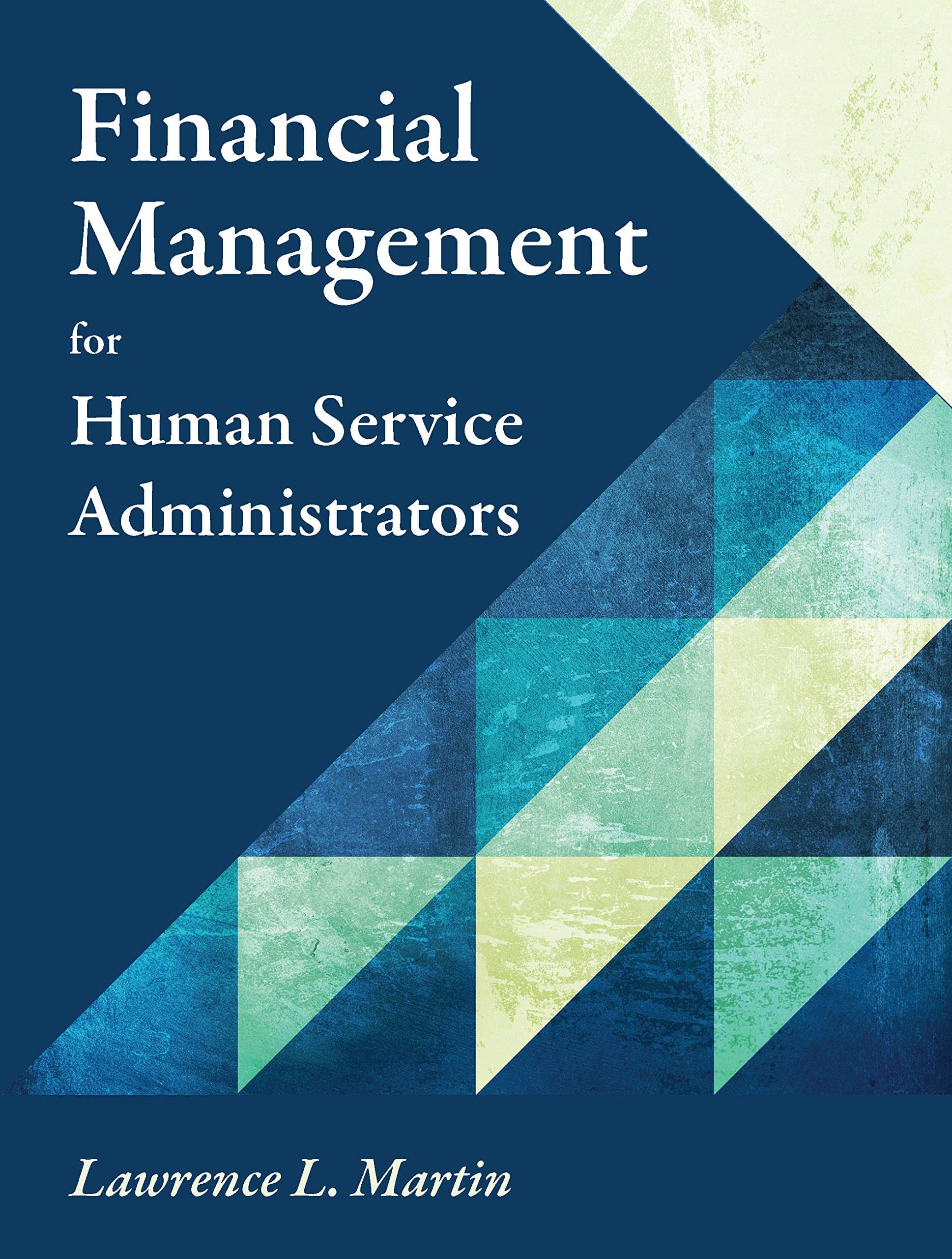 Financial Management for Human Service Administrators