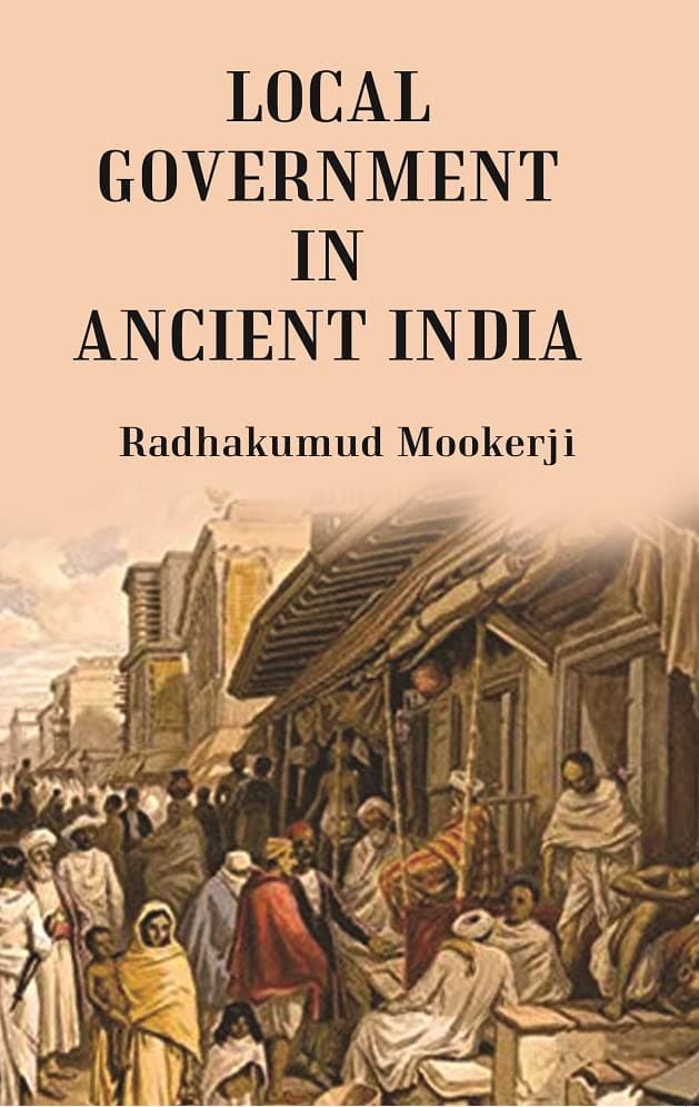 Local Government In Ancient India [Hardcover]