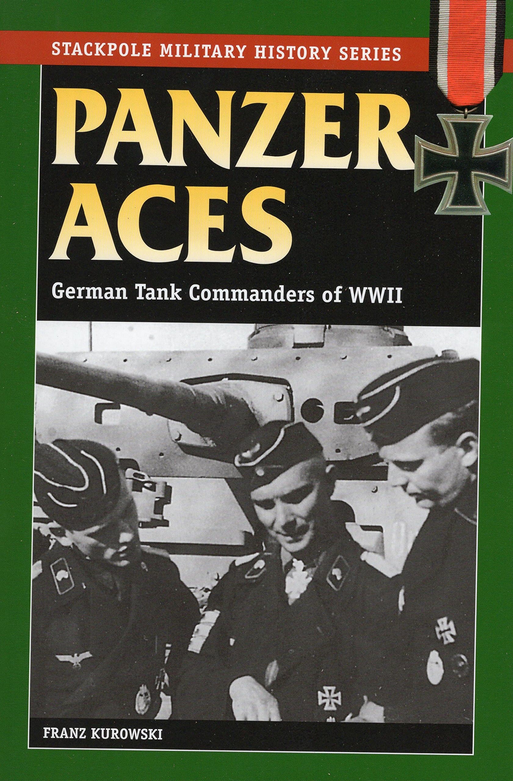 Panzer Aces I: German Tank Commanders of WWII