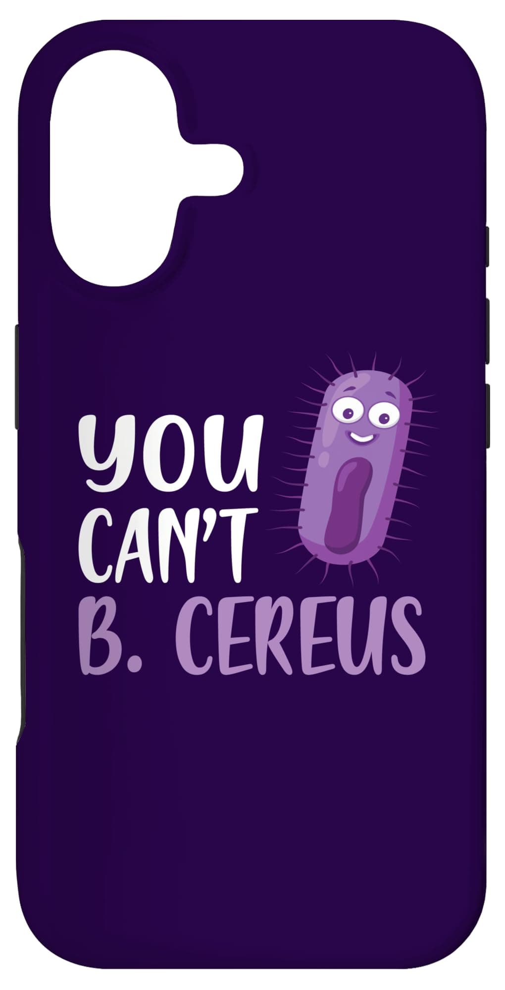 You Can't B Cereus Funny Microbiology Case for iPhone 17