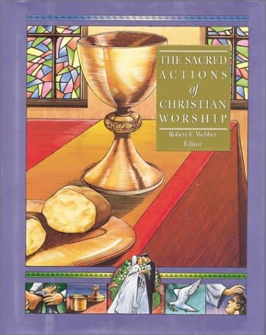 The Sacred Actions of Christian Worship