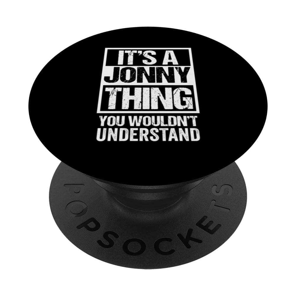 It's A Jonny Thing You Wouldn't Understand First Name PopSockets Adhesive PopGrip