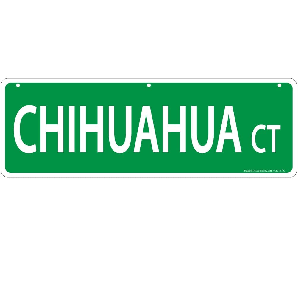 Imagine This Chihuahua Street Sign
