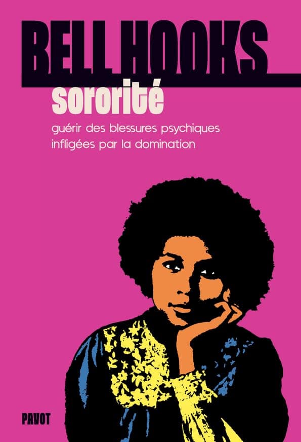 SORORITÉ - GUERIR DES BLESSURES PSYCHIQUES INFLIGEES PAR LA DOMINATION