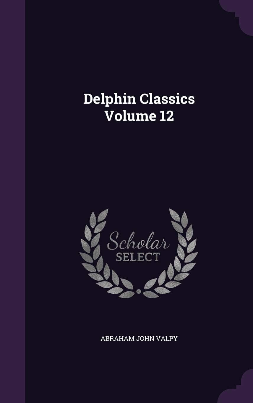 Delphin Classics Volume 12