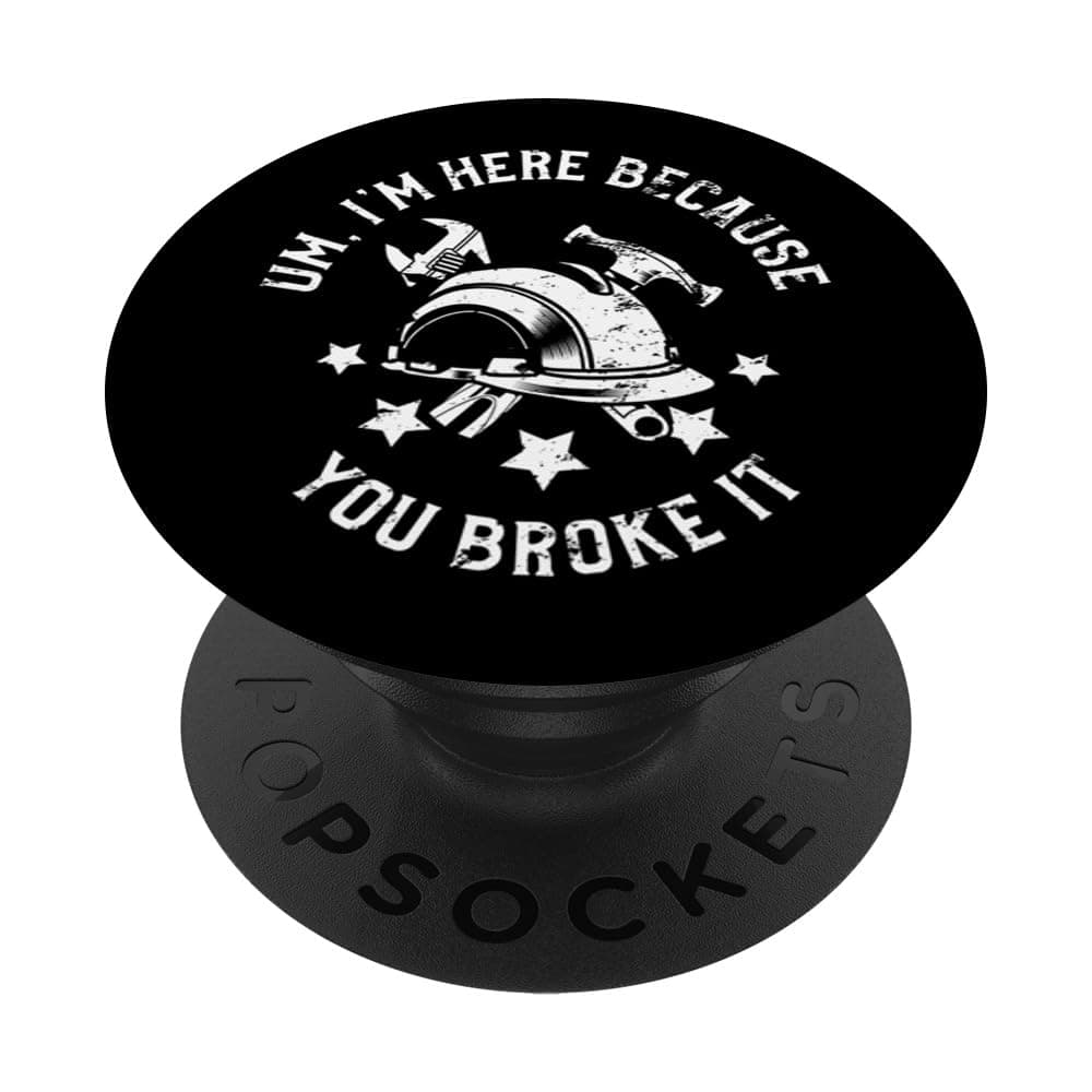 Blue-Collar Funny Maintenance Worker You Broke It Gift PopSockets Standard PopGrip