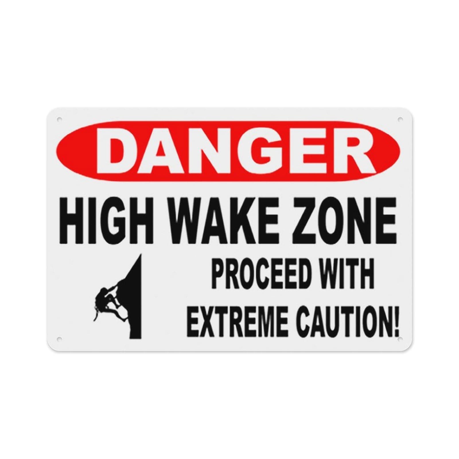 Warning Tin Sign Danger High Wake Zone Proceed With Extreme Caution Home Office Road Street Garage Station Highway Wall Vintage Decor 12x16 Inch