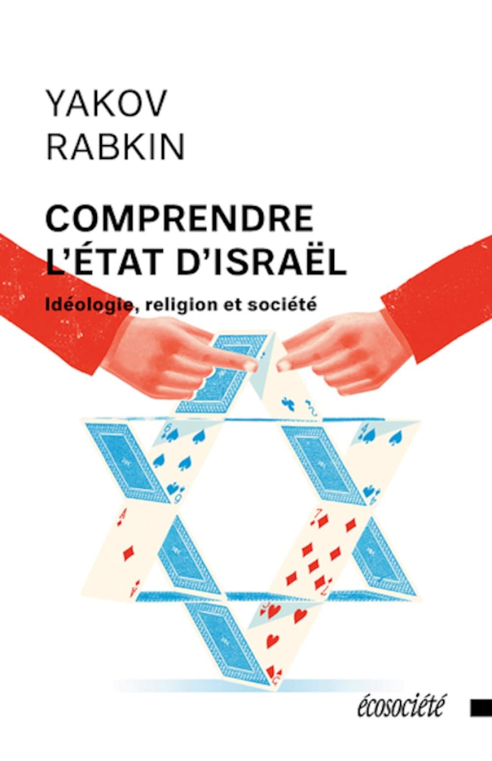 Comprendre l'Etat d'Israël: Idéologie, religion et société