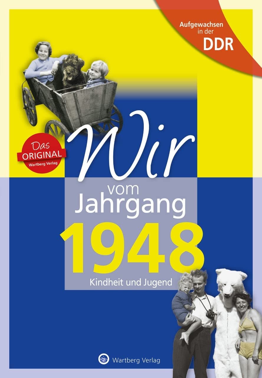 Wir vom Jahrgang 1948 - Aufgewachsen in der DDR