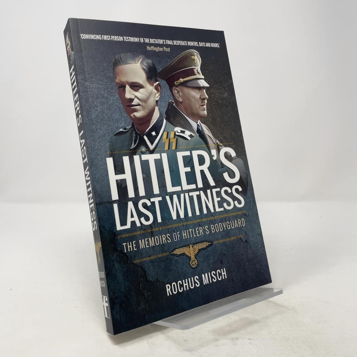 Hitler's Last Witness: The Memoirs of Hitler's Bodyguard