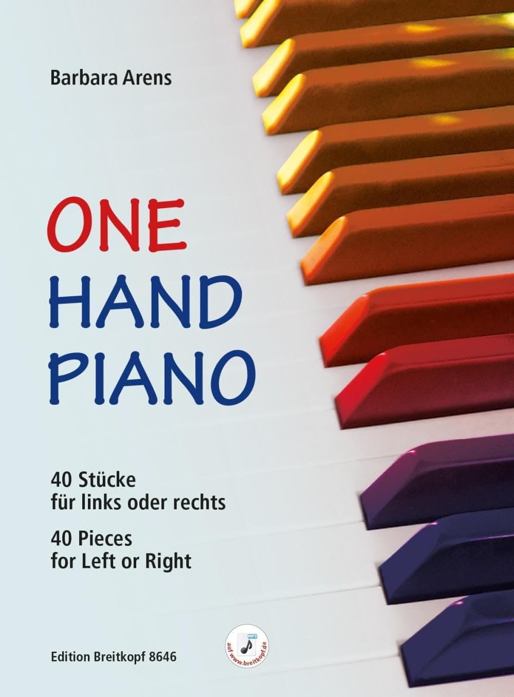 Arens: One Hand Piano (40 Pieces for Left or Right)