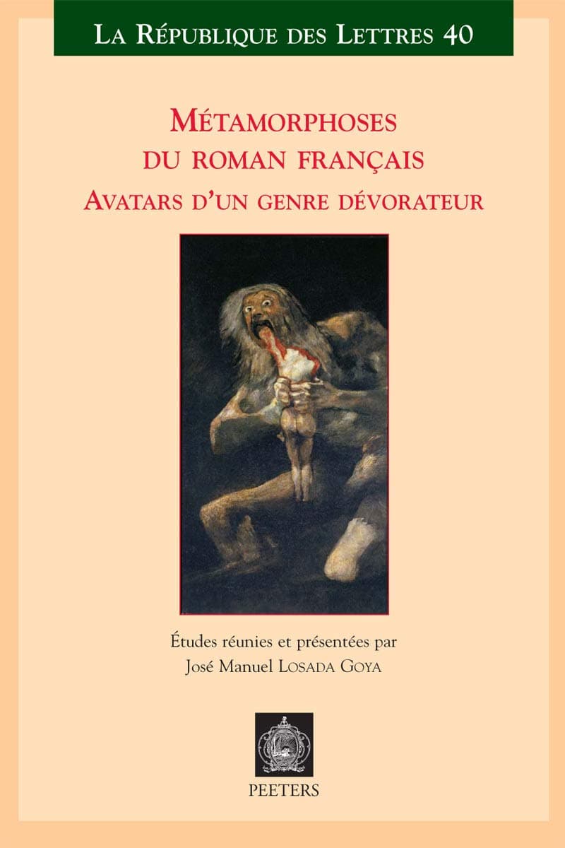 Metamorphoses Du Roman Francais: Avatars d'Un Genre Devorateur