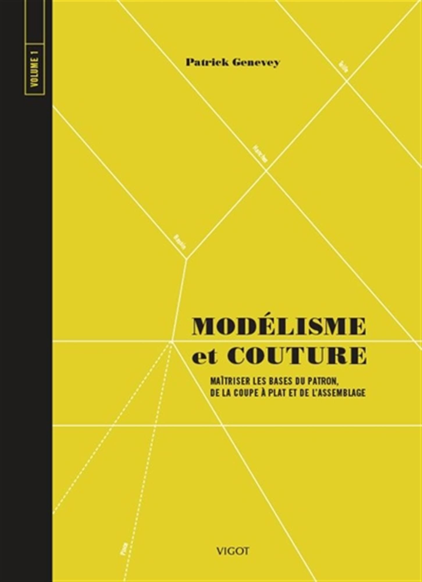 Modélisme et couture 01 : Maîtriser les bases du patron, de la c