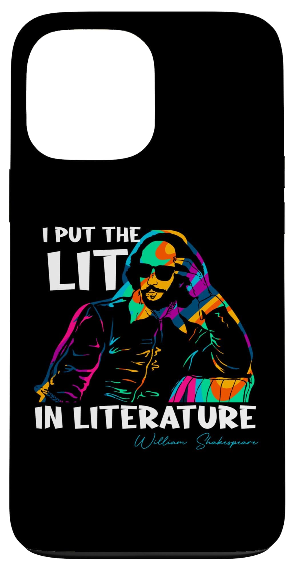 I Put The Lit In Literature - Funny William Shakespeare Case for iPhone 13 Pro Max