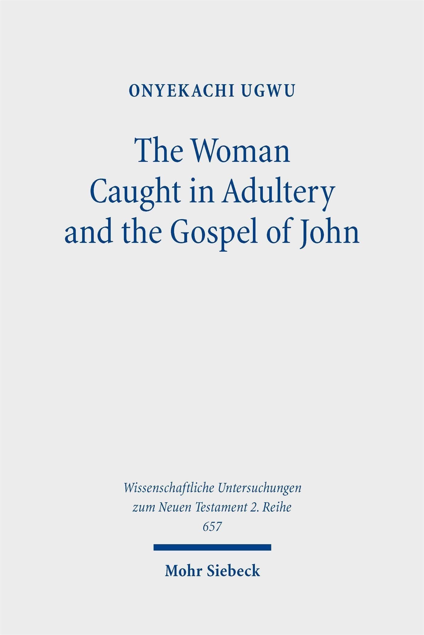 The Woman Caught in Adultery and the Gospel of John