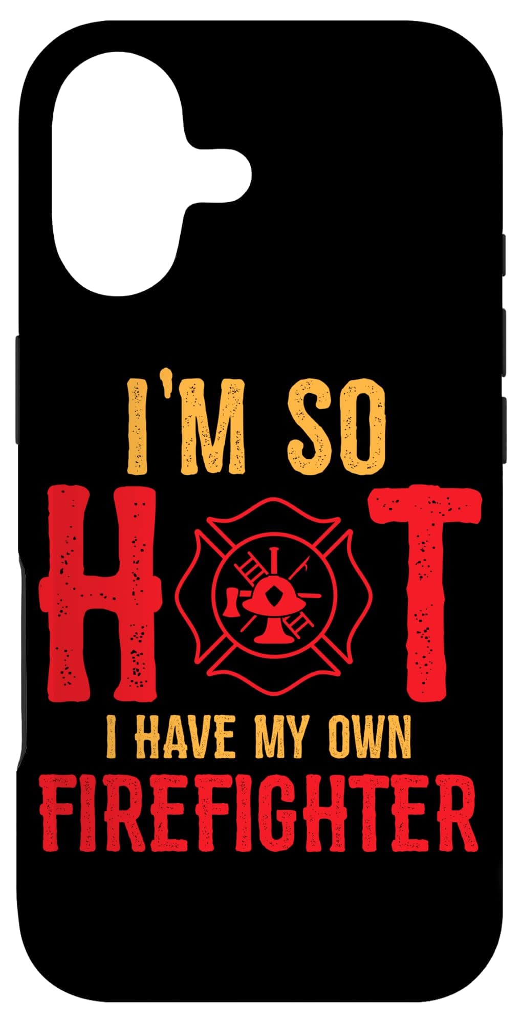 I'm So Hot I Have My Own Firefighter Wife Funny Firewoman Case for iPhone 17