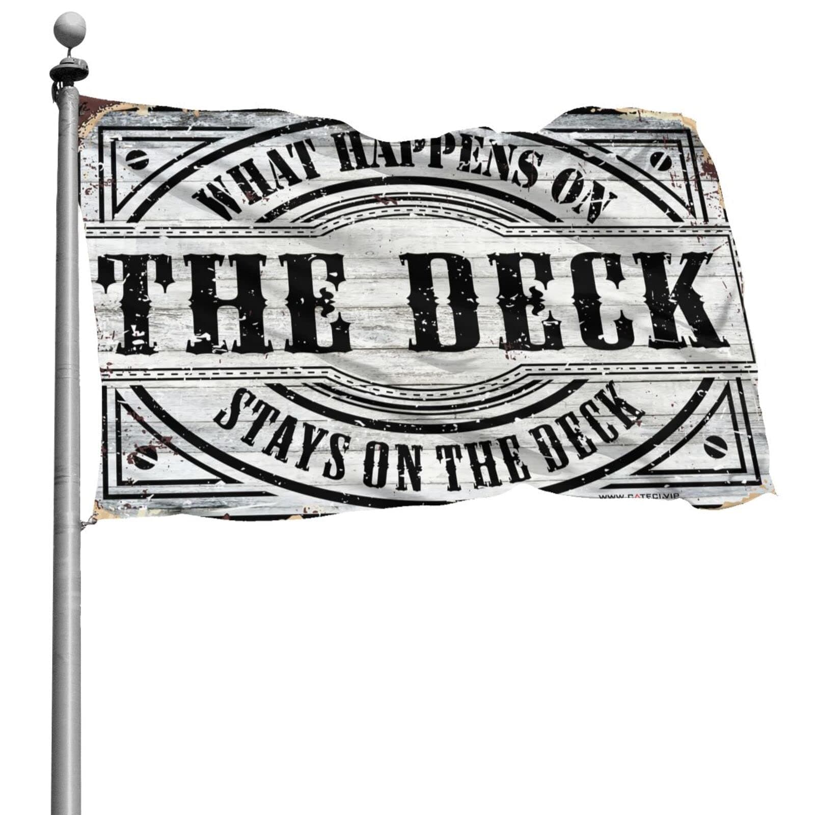 Funny Outdoor Decor What Happens On The Deck Stays On The Deck Flag Vintage Decor Girls Room Decor (Size : 60X90CM)