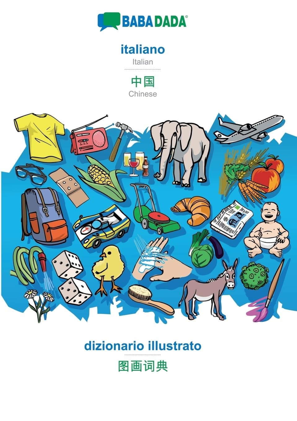 italiano - Chinese (in chinese script), dizionario illustrato: BABADADA Italian - Chinese (in chinese script), visual dictionary