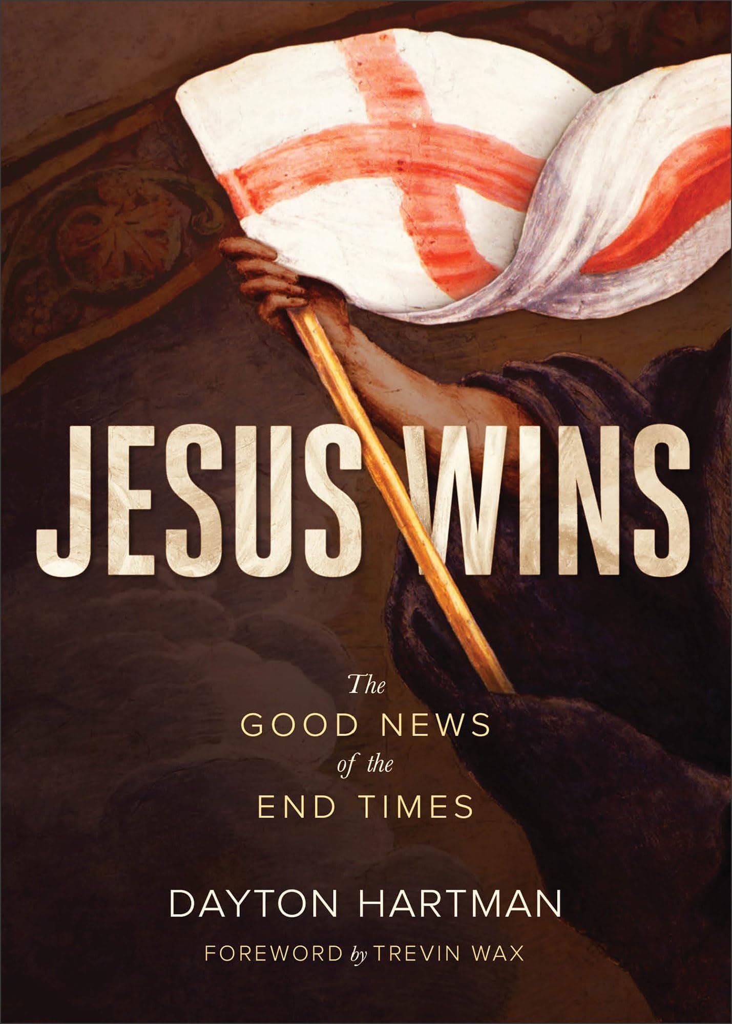 Jesus Wins: The Good News of the End Times