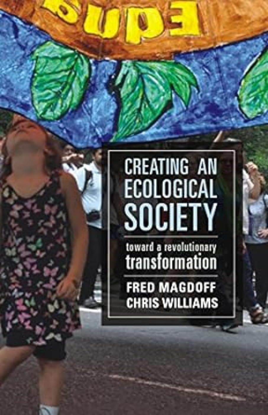 Creating an Ecological Society:: Toward a Revolutionary Transformation