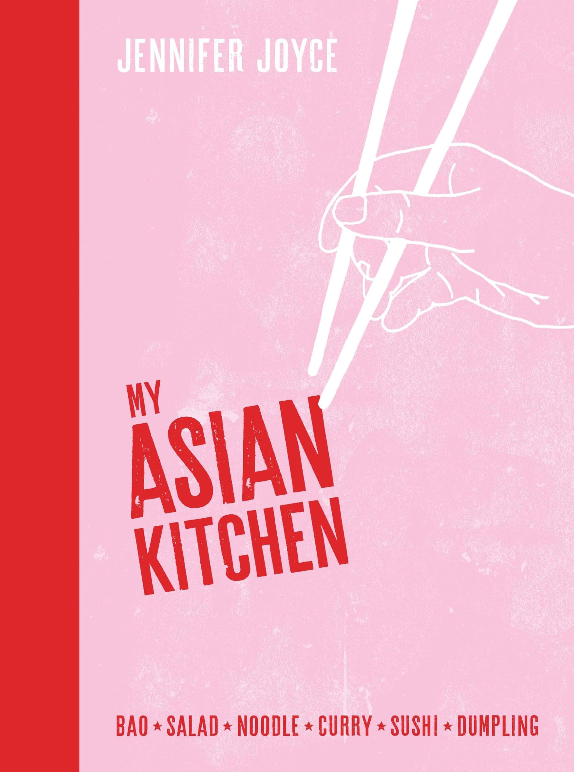 My Asian Kitchen: Bao * Salad * Noodle * Curry * Sushi * Dumpling