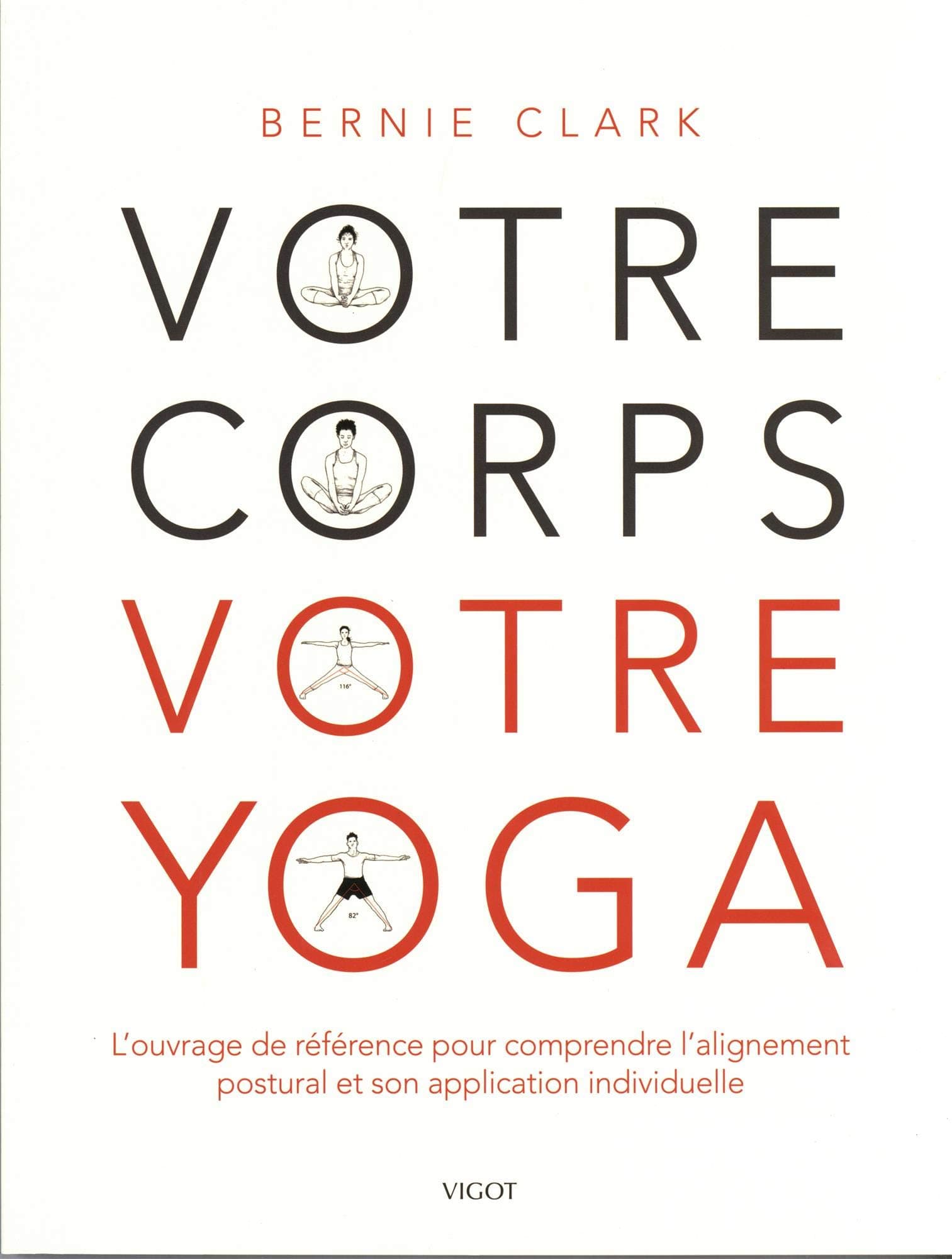 Votre corps, votre yoga - L'ouvrage de référence pour comprendre