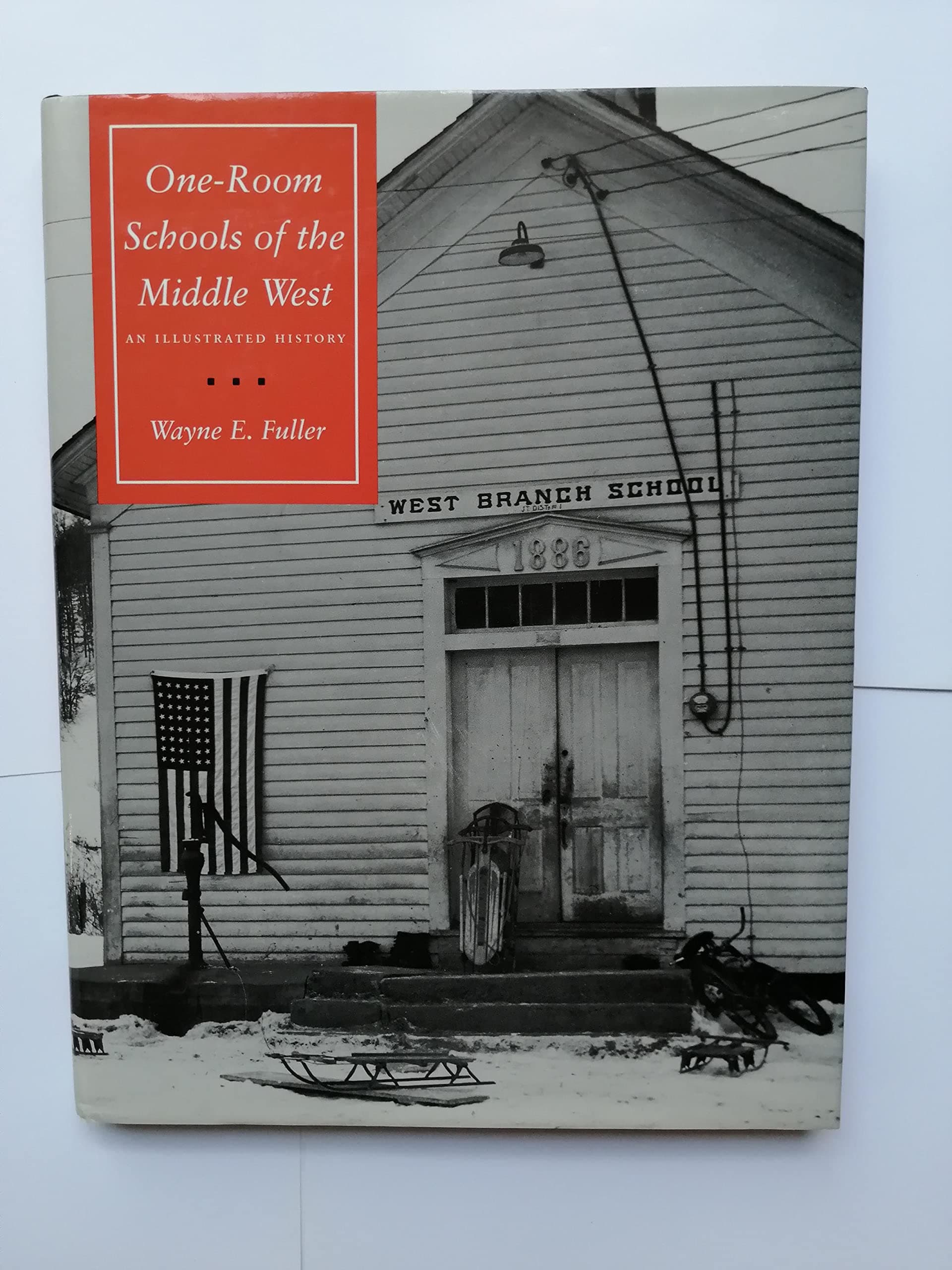 One-Room Schools of the Middle West: An Illustrated History