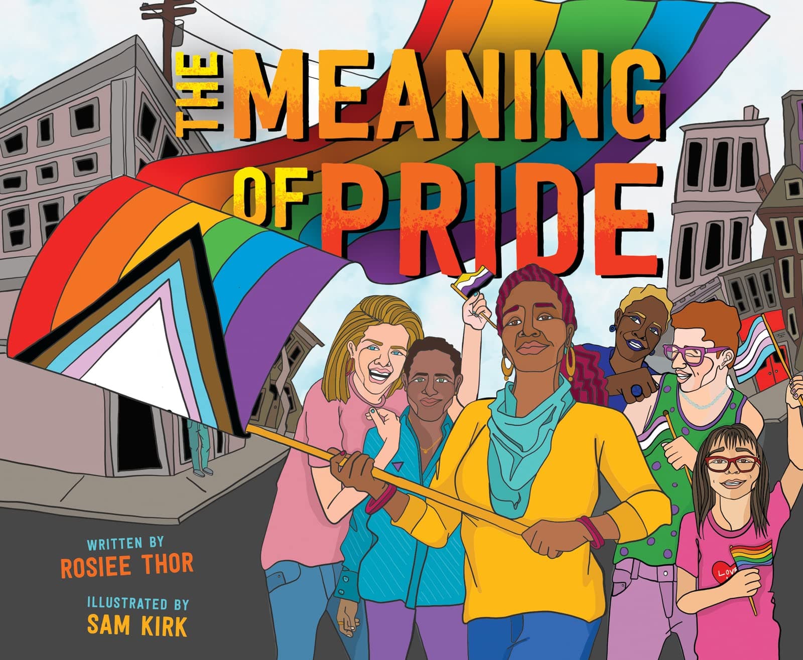 The Meaning of Pride: A Vibrant Picture Book for Children (Ages 4-7) about LGBTQ+ Culture and Celebration