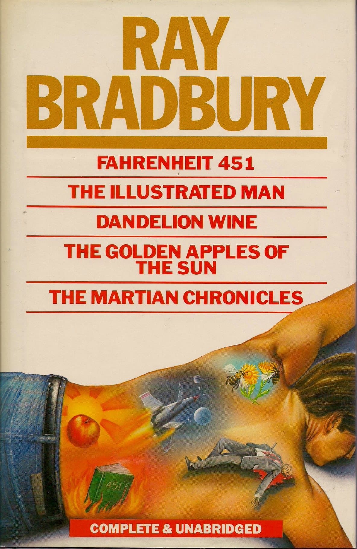 Fahrenheit 451 - The Illustrated Man - Dandelion Wine - The Golden Apples of the Sun & the Martian Chronicles